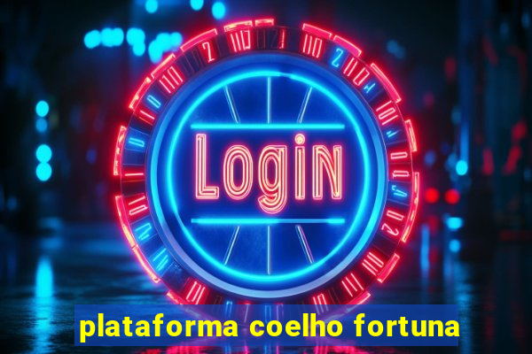 plataforma coelho fortuna